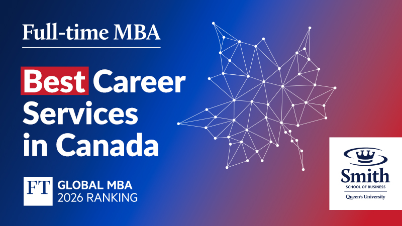 Smith MBA tops Financial Times ranking for career services in Canada for 6th year in a row 